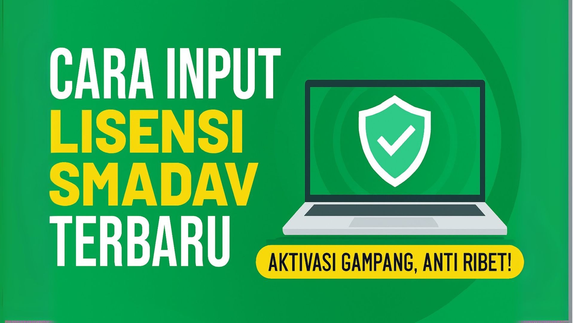 🛡️Cara Input Lisensi Smadav Terbaru